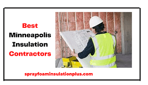 Best Minneapolis Insulation Contractors