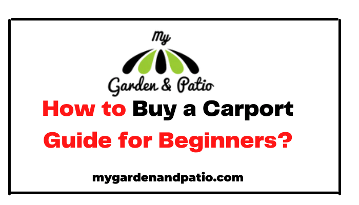 How to Buy a Carport Guide for Beginner