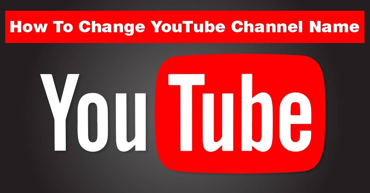 How To Changing Channel Name On Youtube